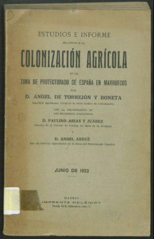 Estudios e informe relativos a la colonización agrícola de la zona de protectorado de España en Marruecos que ha sometido a la Junta Central de Colonización y Repoblación Interior