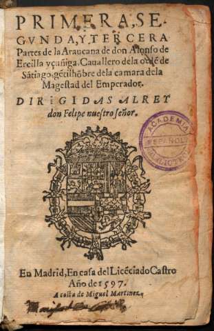 Primera, segvnda, y tercera partes de la Araucana (1597)